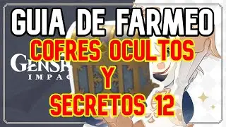 Guía de Farmeo - COFRES OCULTOS Y SECRETOS 12 // Genshin Impact EN ESPAÑOL