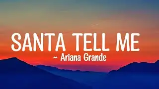 Santa Tell Me (With Lyrics) – Ariana Grande