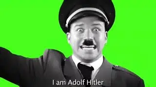 i am adolf hitler greenscreen