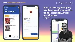 Build  a Grocery Shopping Mobile App without coding using FlutterFlow, Stripe and Firebase - Part 1