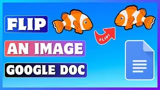 How To Flip An Image In Google Docs | Mirror An Image In Google Docs