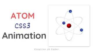 Atom- Rotating Loading Animation CSS Only | ATOM- Advanced CSS3 Animation Effects |Creative JS Coder