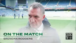 Brendan Rodgers On The Match | Rangers 3-3 Celtic