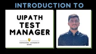 An Introduction To UiPath Test Manager | Test Automation Series Episode 6