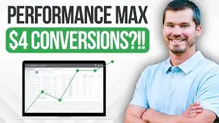 $4.00 Conversions on Performance Max? Update for 2023-2024 w/ Real Account Results