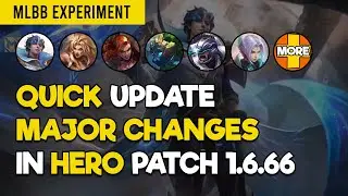 Quick Update - Major Changes You Should Notice in patch 1.6.66 - MLBB Mobile Legends Patch Update