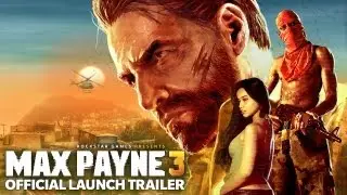 Max Payne 3 - Official Launch Trailer