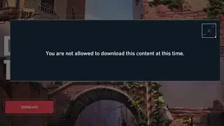 How To FIX Valorant You Are Not Allowed To Download This Content At This Time Error!