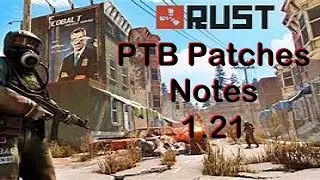 PTB Patch Notes 1.21 | Rust Console