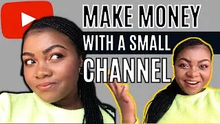 How To Making Money on YouTube With a Small Channel (2021)