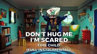 Don't Hug Me I'm Scared (TV Show) - Time Child (Full Instrumental)