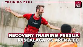 Pulihkan Kondisi Setelah Kemenangan Lawan Arema FC | Training Drill