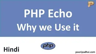 PHP Echo Statement | Why we use it - Hindi