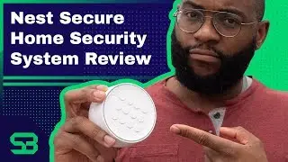 Nest Secure Home Security System Review