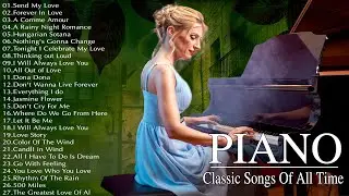 The World's Best Classical Instrumental Music -50 Most Famous Beautiful Piano Love Songs Of All Time