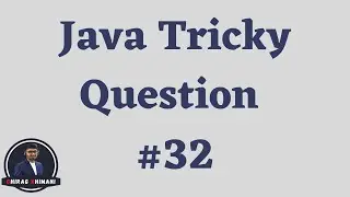 Java Tricky Question Challenge - 32 | Java Interview Question