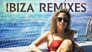 Ibiza Remixes - Best Pop Hits