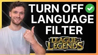 How To Turn Off Language Filter League of Legends - Enable Explicit Language LoL