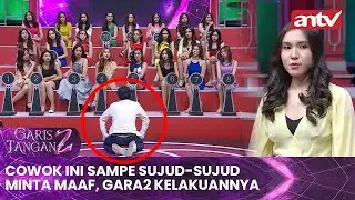 Cowok Ini Sampe Sujud-sujud Minta Maaf, Gara2 Kelakuannya | Garis Tangan 2 ANTV Eps 57 Full