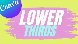 How To Make Lower Thirds In Canva