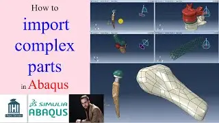 Importing complex parts in Abaqus