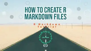 R Markdown Tutorial: Create R Markdown Files