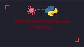 Covid 19 Tracker using Python