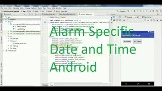 How To Create Alarm Service in a specific date and time in android studio 3.0