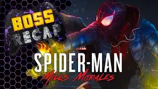 Marvel's Spider-Man: Mile Morales | BOSS RECAP