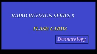 Dermatology Flash cards - Rapid Revision Series 5