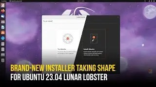 New Ubuntu Installer First Look - Ubuntu 23.04 Lunar Lobster Installation Walkthrough