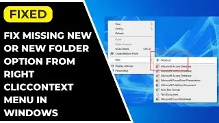 Fix Missing New or New Folder Option From Right ClicContext Menu in Windows 11 / 10 - 💯% Solved