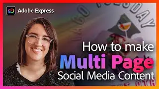 How to Make Multi Page Designs with Liz Mosley | Adobe Express