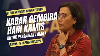 KABAR GEMBIRA DI HARI KAMIS UNTUK SELURUH JENJANG PENSIUNAN LAMA ⁉️