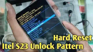 Itel S23 Hard Reset Pin Pattern Password Unlock/how to unlock