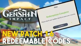 Genshin Impact Patch 1.6 New Codes To Redeem! Midsummer Island Adventure