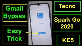 Tecno Spark Go 2020 KE5 Frp And Gmail Bypass Reset