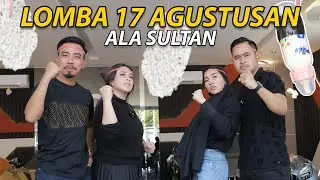 LOMBA 17 AGUSTUSAN ALA SULTAN