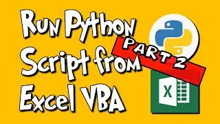 Run Python Script from Excel VBA - Part 2