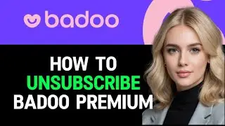 How to Unsubscribe from Badoo Premium 2024! (Full Guide)