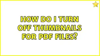 How do I turn off thumbnails for pdf files?