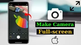 How To Make iPhone Camera Full Screen | Full Screen Camera Not Working (Fixed)