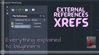 Autocad - What beginners know about External Referneces (XREF).