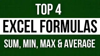 Top 4 Common Excel Formulas (SUM, MIN, MAX & AVERAGE)