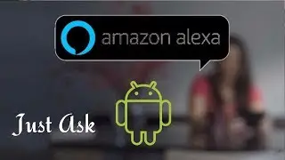 Amazon Alexa ● Personal voice assistant on the go [Android, iOS, Fire OS]