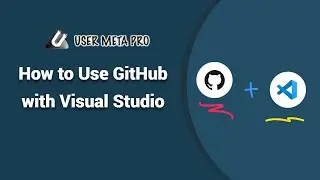 How to Use GitHub with Visual Studio | User Meta Pro