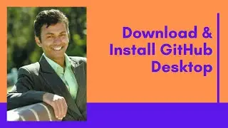 Download & Install GitHub Desktop for Windows