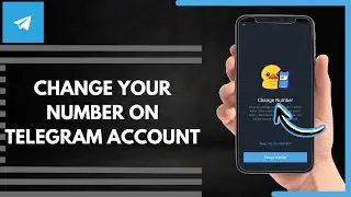 How To Change Your Number On Telegram Account