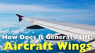 How Do Aircraft Wings Generate Lift?