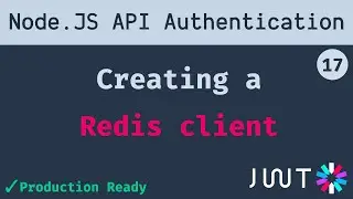 17. Redis client connection the singleton way | Node JS API Authentication